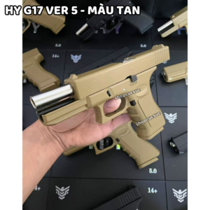 HY G17 VER 5 MAU TAN do choi mo hinh sung ban dan bi nhua 6mm bb