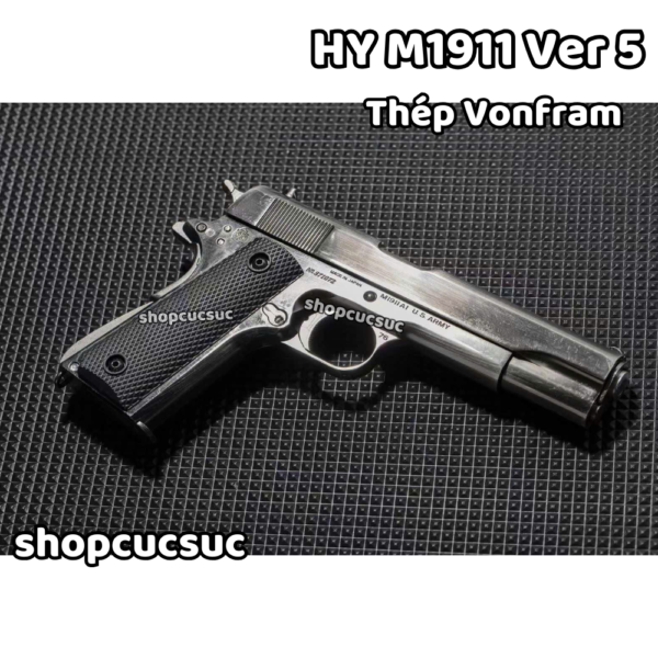 HY M1911 Ver 5 100% thép vonfram ~260fps - Súng đồ chơi kim loại 6mm BB - Hình ảnh 3