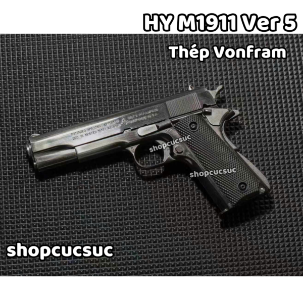 HY M1911 Ver 5 100% thép vonfram ~260fps - Súng đồ chơi kim loại 6mm BB - Hình ảnh 7