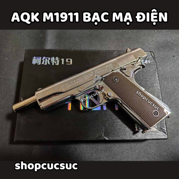 AQK M1911 Ver 4.0 Màu Bạc Mạ Điện ~240fps - Súng đồ chơi kim loại 100% 6mm BB - Hình ảnh 3