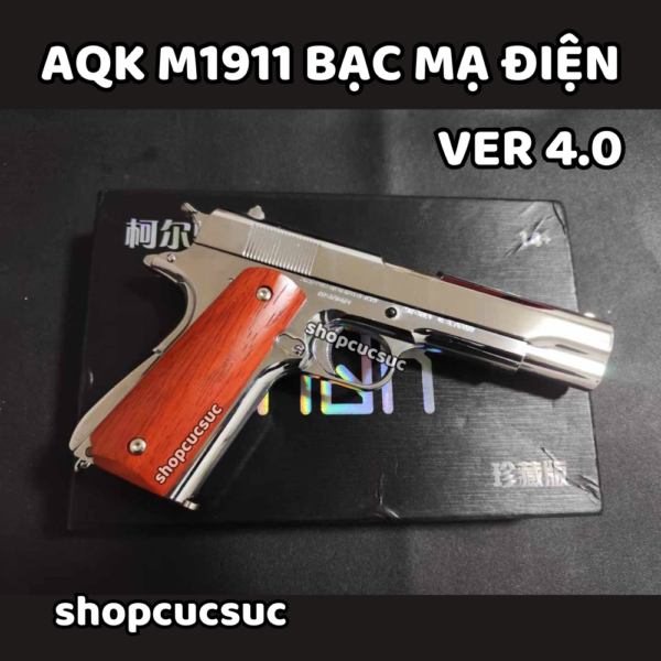 AQK M1911 Ver 4.0 Màu Bạc Mạ Điện ~240fps Phiên bản tay cầm màu gỗ đỏ - Súng đồ chơi kim loại 100% 6mm BB - Hình ảnh 4